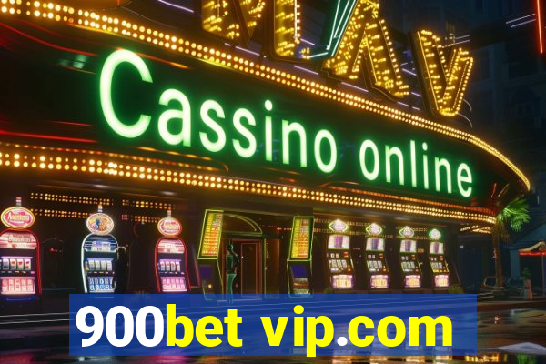 900bet vip.com